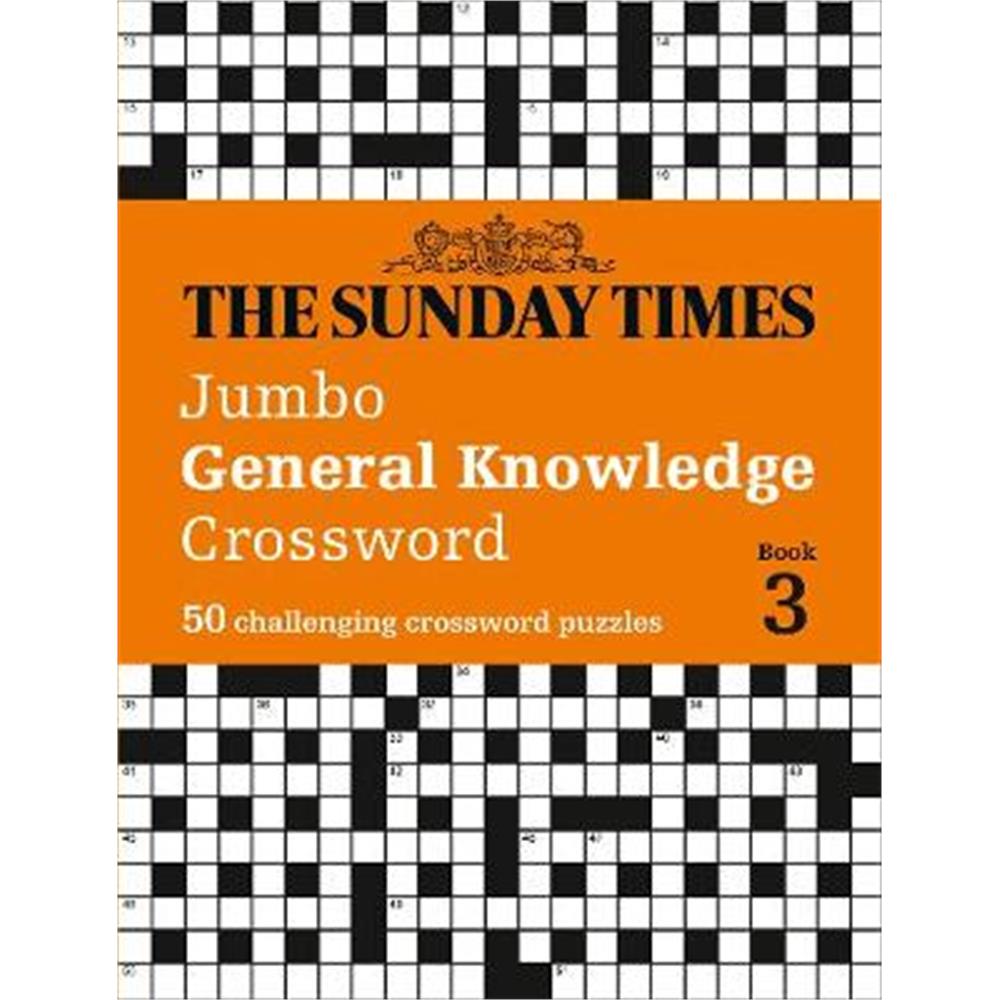 The Sunday Times Jumbo General Knowledge Crossword Book 3: 50 general knowledge crosswords (The Sunday Times Puzzle Books) (Paperback) - The Times Mind Games